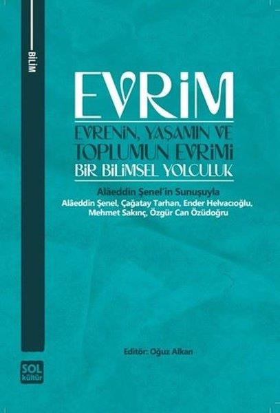Oğuz AlkanPopüler Bilim KitaplarıEvrim: Evrenin Yaşamın ve Toplumun Evrimi - Bir Bilimsel Yolculuk