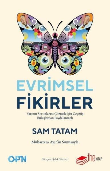 Sam TatamYönetim / İş Geliştirme / KaliteEvrimsel Fikirler: Yarının Sorunlarını Çözmek İçin Geçmiş Buluşlardan Faydalanmak