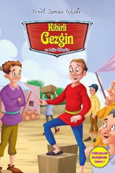 KolektifOkul Öncesi Masal KitaplarıEvvel Zaman İçinde - Kibirli Gezgin ve Diğer Masallar