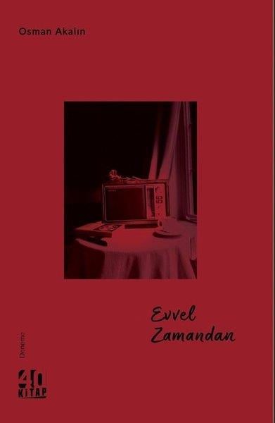 Osman AkalınDeneme KitaplarıEvvel Zamandan
