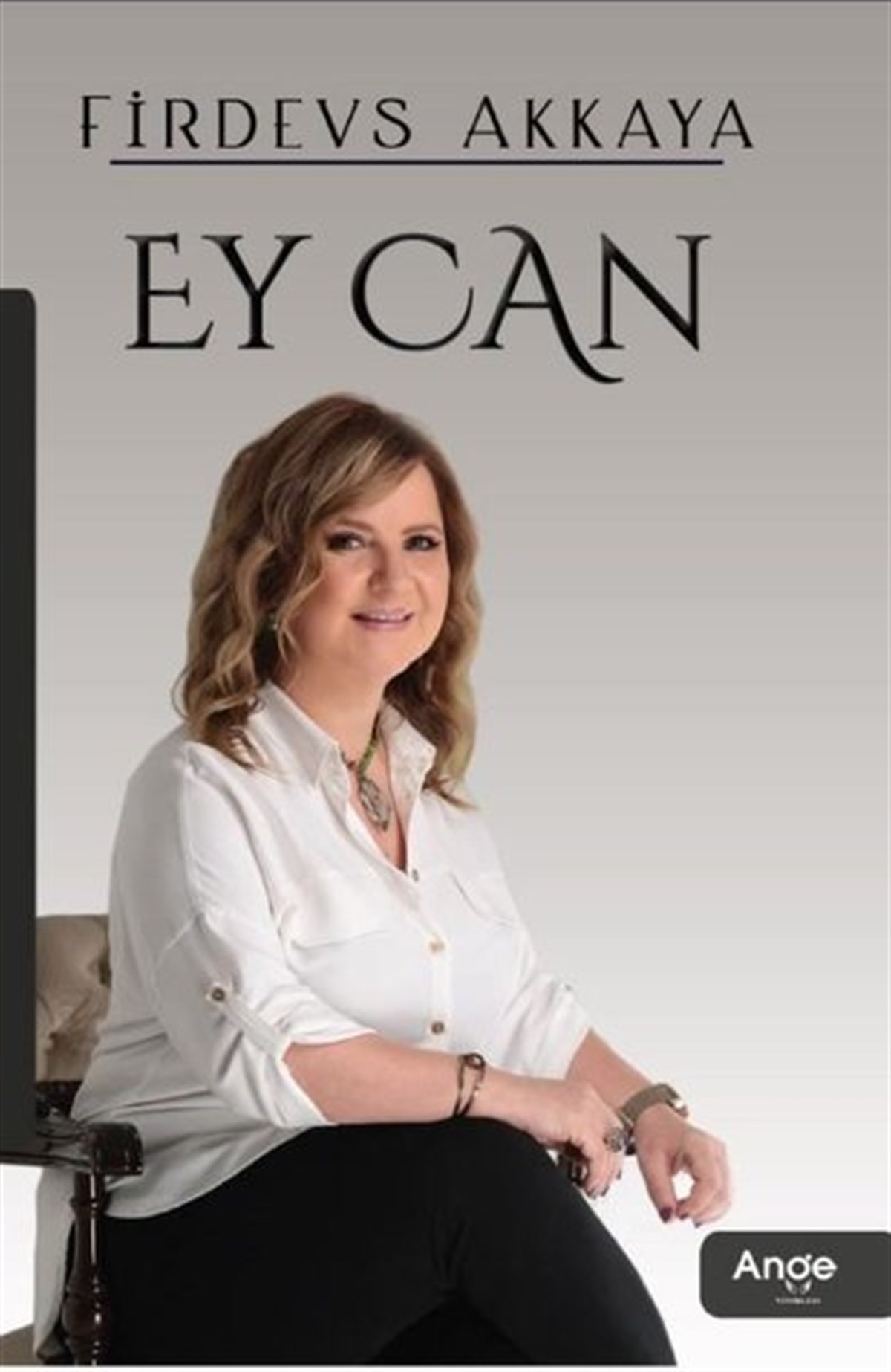 Firdevs AkkayaPsikoloji KitaplarıEy Can