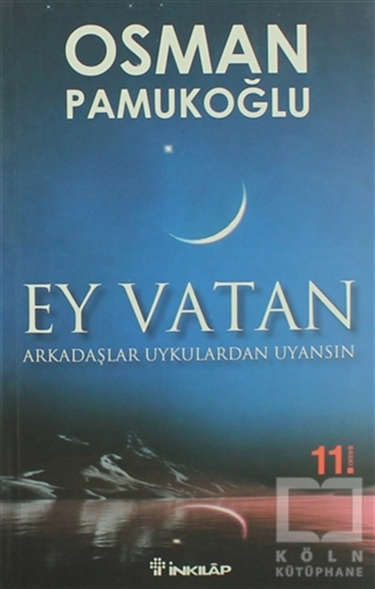 Osman PamukoğluPolitik Akımlar - HareketlerEy Vatan