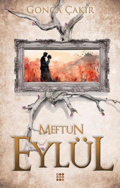 Gonca ÇakırTürk RomaniEylül 3 - Meftun