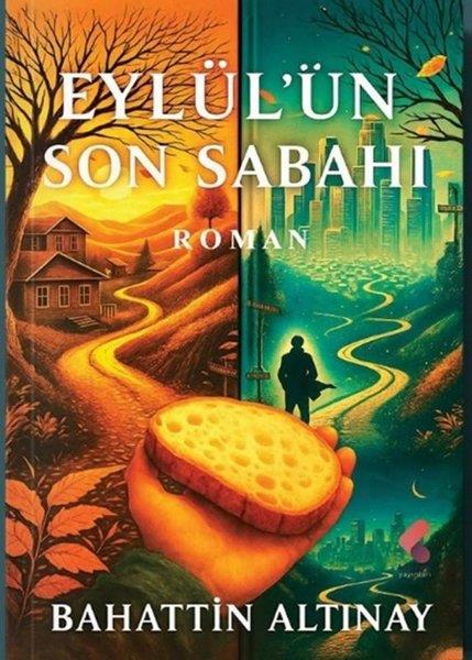 Bahattin AltınayTürk RomaniEylül'ün Son Sabahı