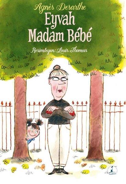 Agnes DesartheÇocuk Gençlik RomanlarıEyvah Madam Bebe