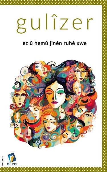 GülizerKürtçeEz ü Hemü Jinen Ruhe Xwe