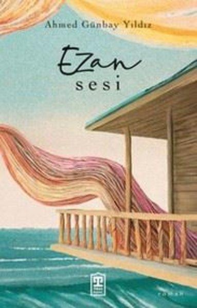 Ahmed Günbay YıldızTürk RomaniEzan Sesi