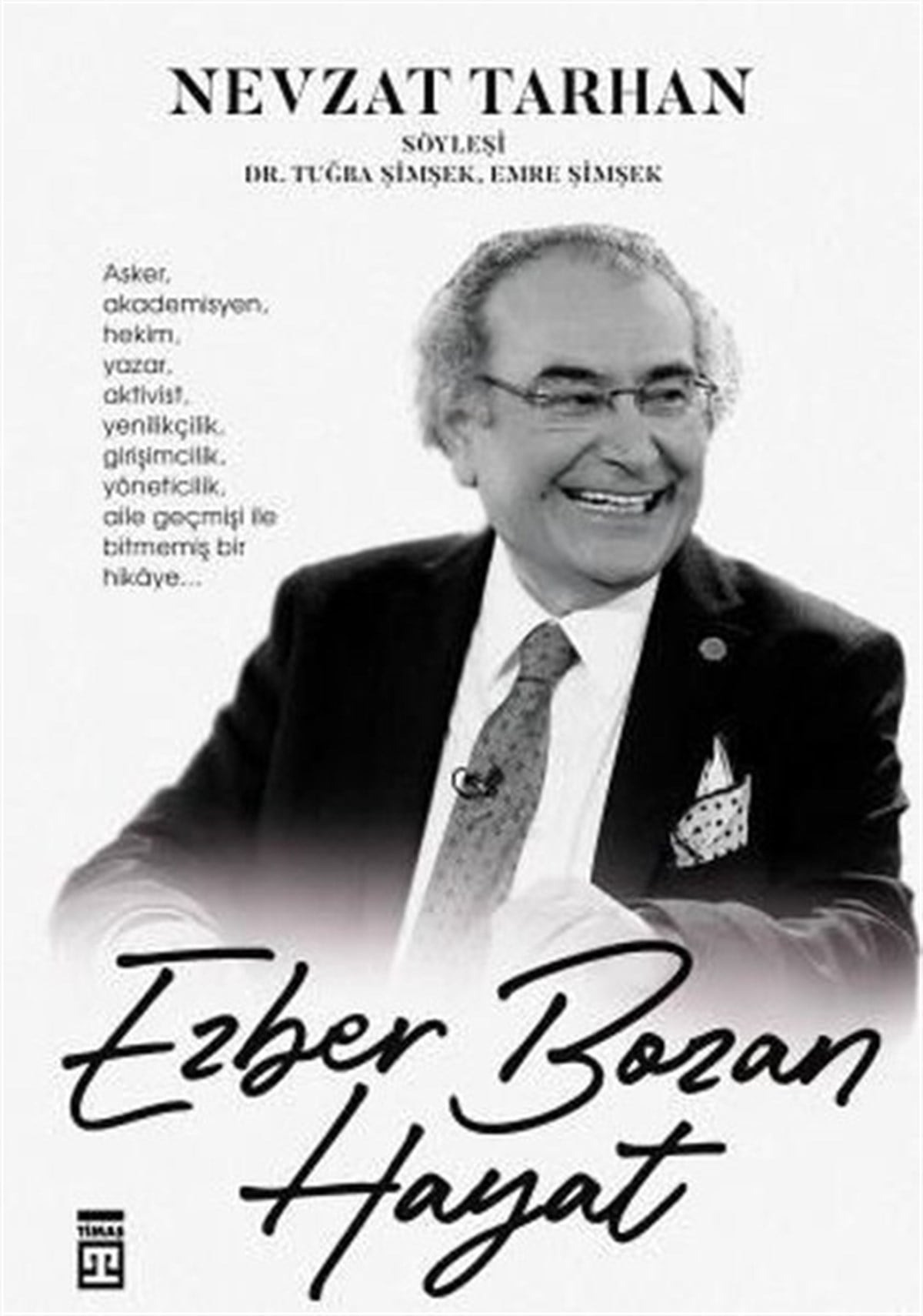 Nevzat TarhanSöyleşiEzber Bozan Hayat