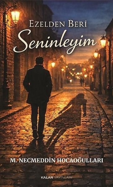 M. Necmeddin HocaoğullarıTürk RomaniEzelden Beri Seninleyim