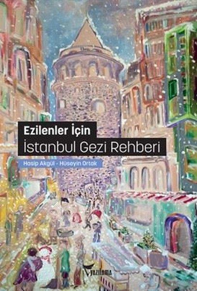 Hasip AkgülGezi Rehberi KitaplarıEzilenler İçin İstanbul Gezi Rehberi