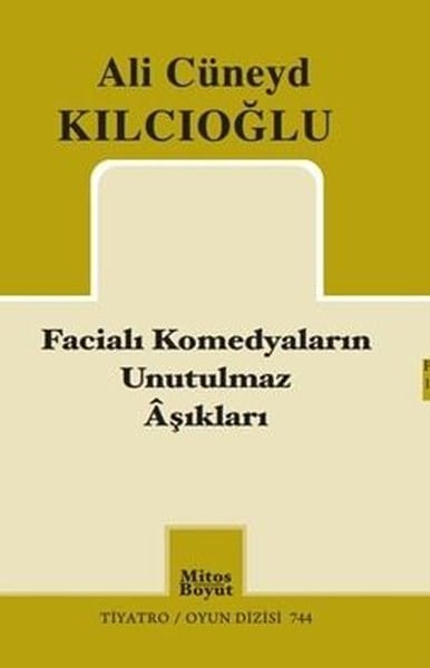 Ali Cüneyd KılcıoğluTürk OyunlarıFacialı Komedyaların Unutulmaz Aşıkları