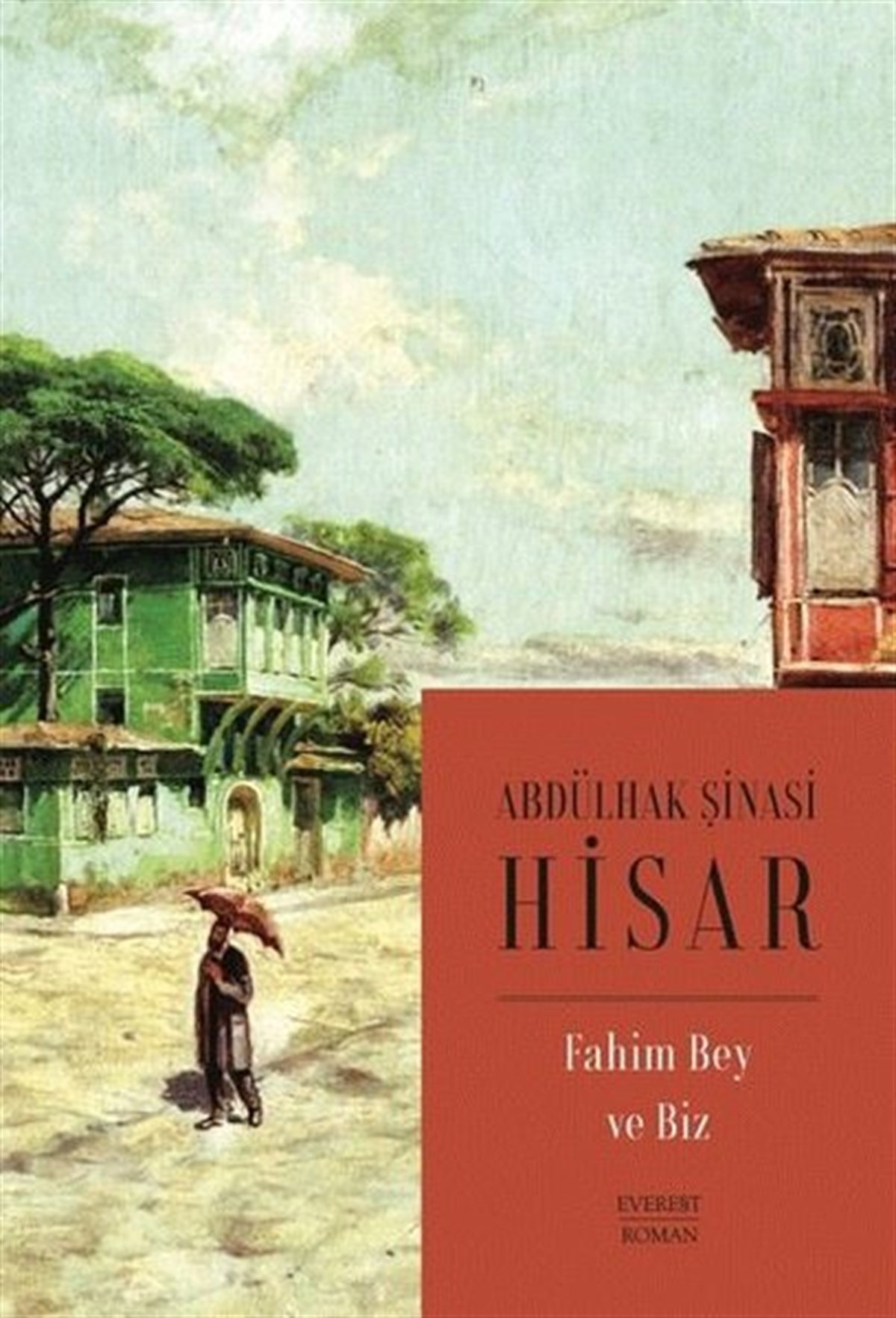Abdülhak Şinasi HisarTürkiye RomanFahim Bey ve Biz - Kitap Boy