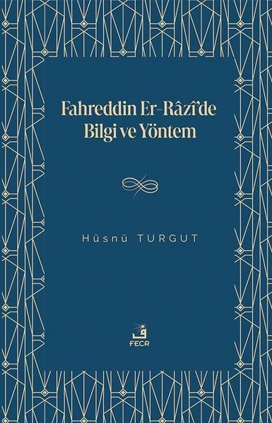 Hüsnü Turgutİslami KitaplarFahreddin Er-Razi'de Bilgi ve Yöntem