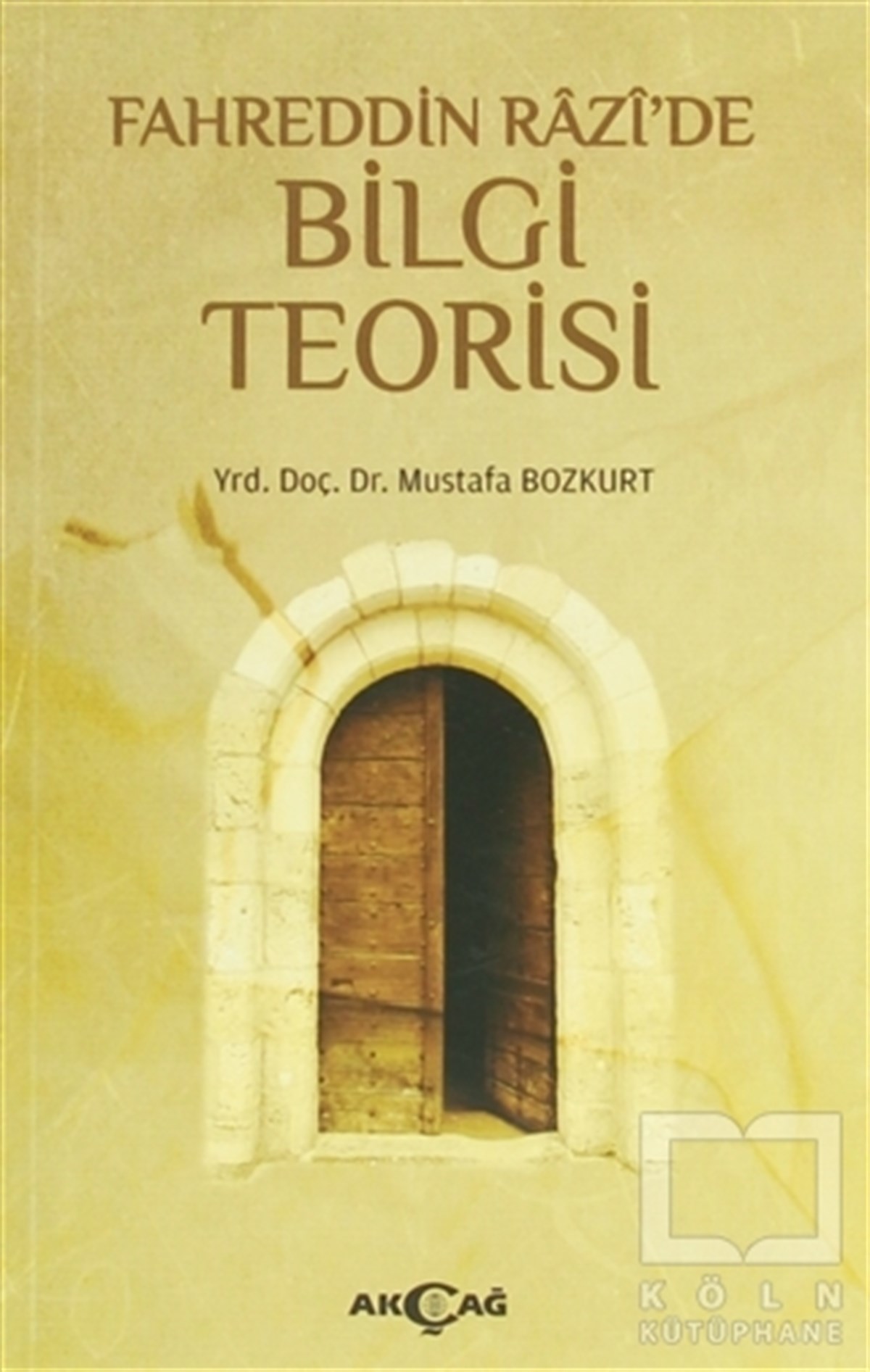 Mustafa BozkurtRomanFahreddin Razi'de Bilgi Teorisi