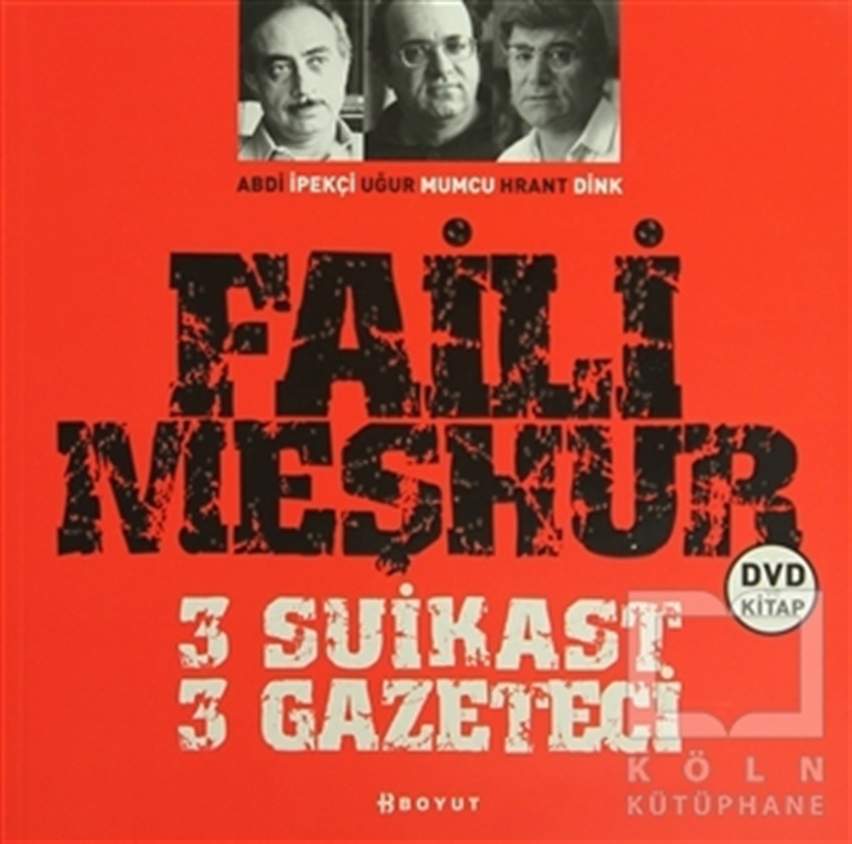 KolektifTürkiye Siyaseti ve PolitikasıFaili Meşhur 3 Suikast 3 Gazeteci