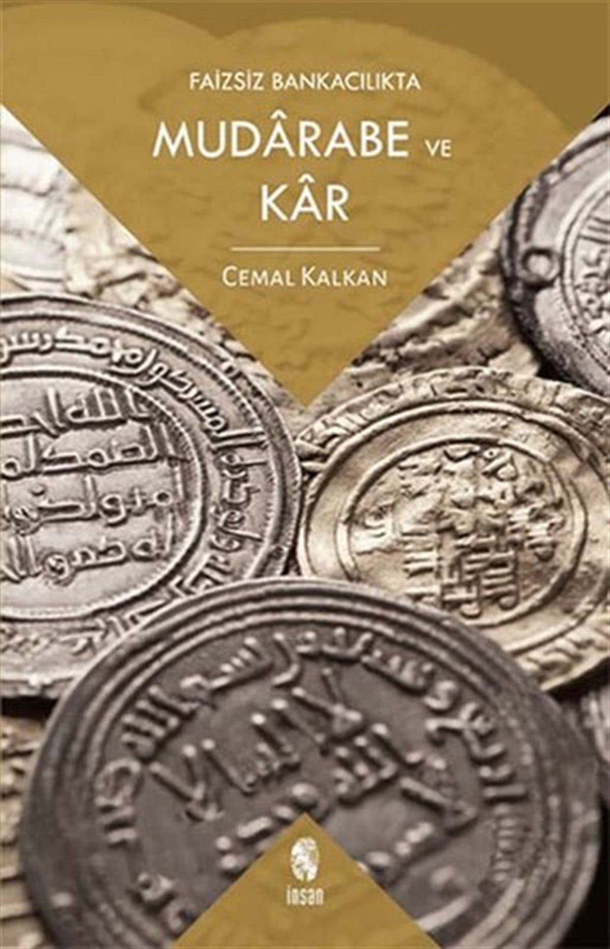 Cemal KalkanEğitimFaizsiz Bankacılıkta Mudarabe ve Kar