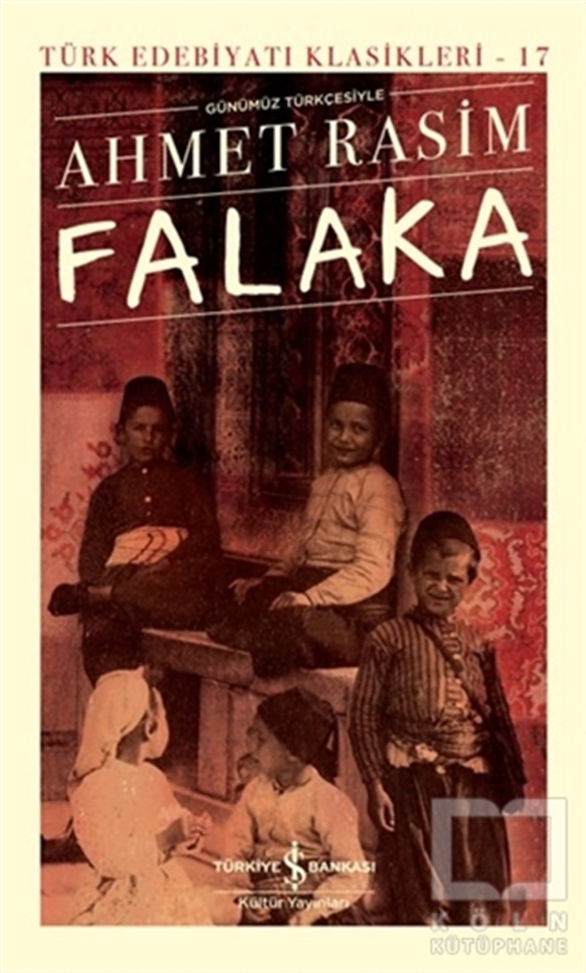 Ahmet RasimWeltklassiker & klassische BücherFalaka (Ciltli)