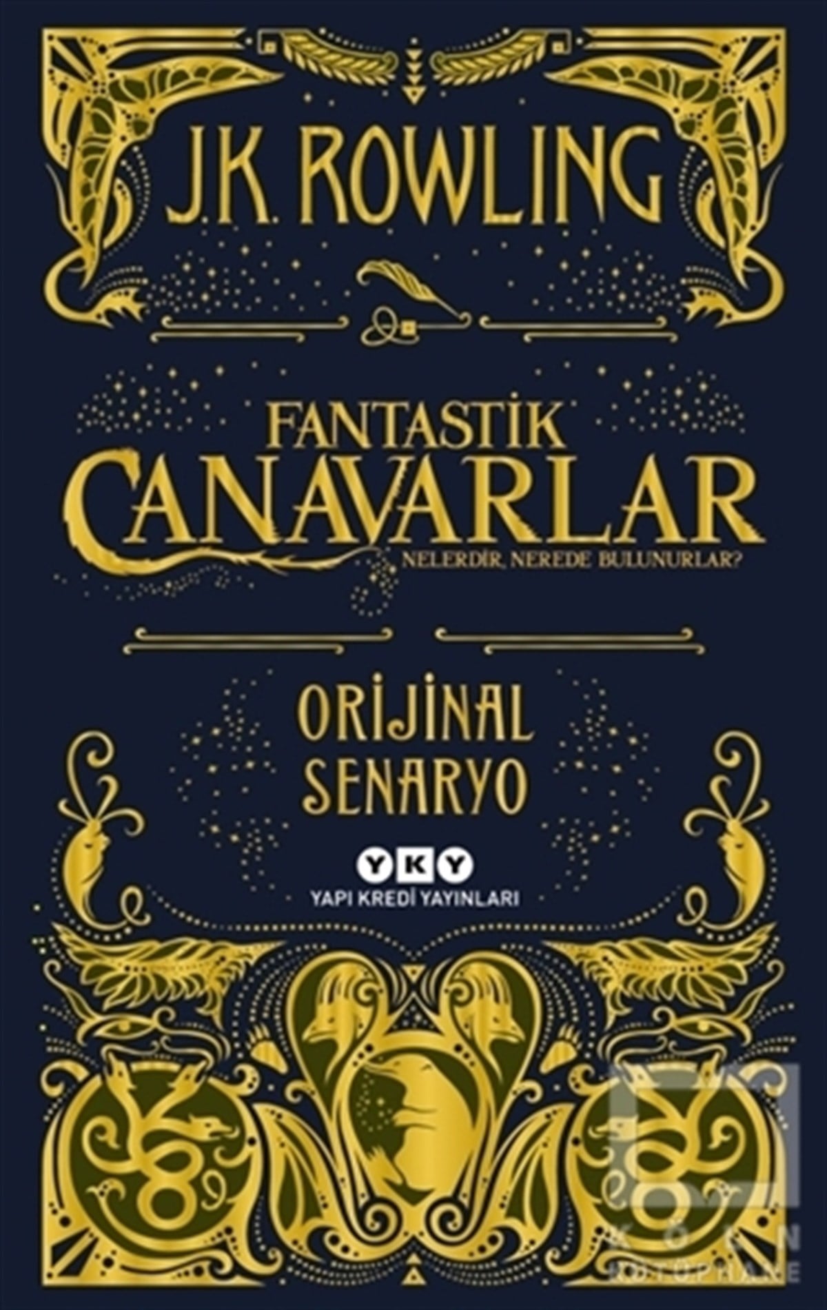 J. K. RowlingRoman-ÖyküFantastik Canavarlar Nelerdir, Nerede Bulunurlar?