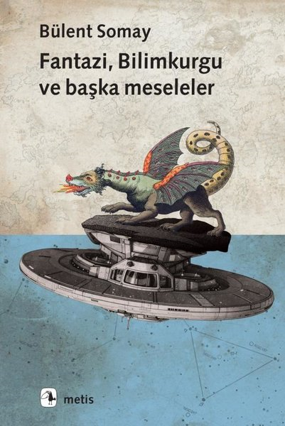 Bülent SomayEleştiri & Kuram & İnceleme KitaplarıFantazi Bilimkurgu ve Başka Meseleler