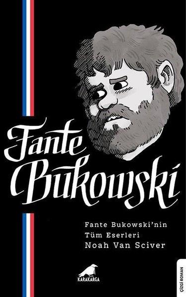 Noah Van SciverComicsFante Bukowski - Fante Bukowski'nin Tüm Eserleri
