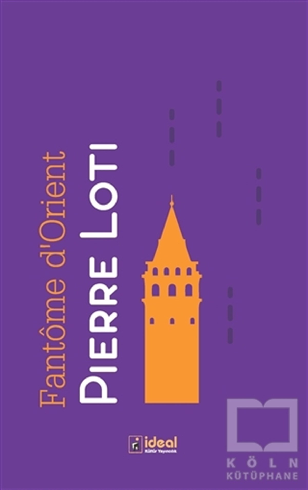 Pierre LotiFransız Edebiyatı KitaplarıFantome d'Orient