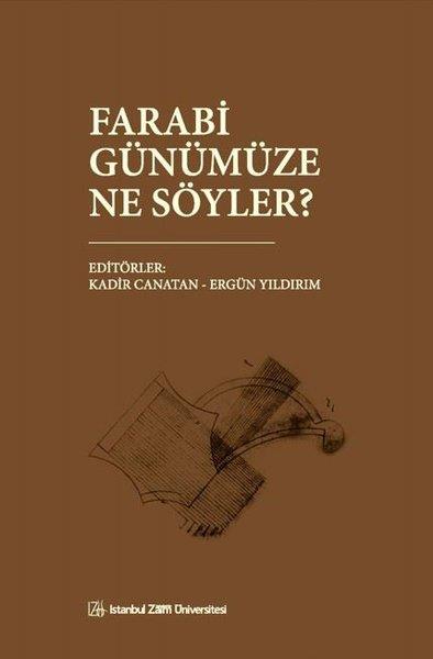 KolektifFelsefe BilimiFarabi Günümüze Ne Söyler?