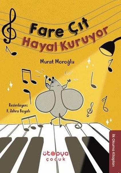Murat MoroğluÇocuk Gençlik RomanlarıFare Çıt Hayal Kuruyor - İlk Okuma Kitapları
