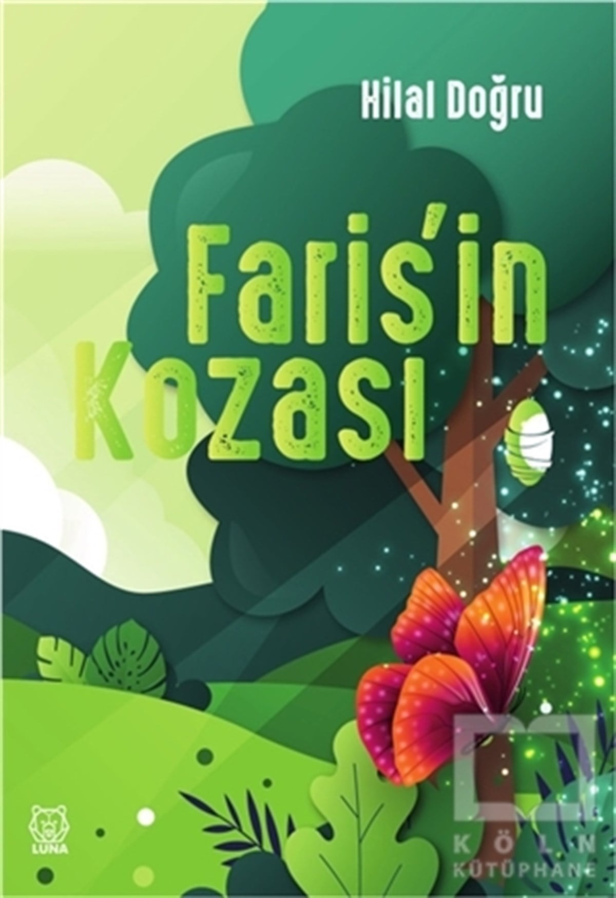 Hilal DoğruÇocuk Hikaye KitaplarıFaris'in Kozası