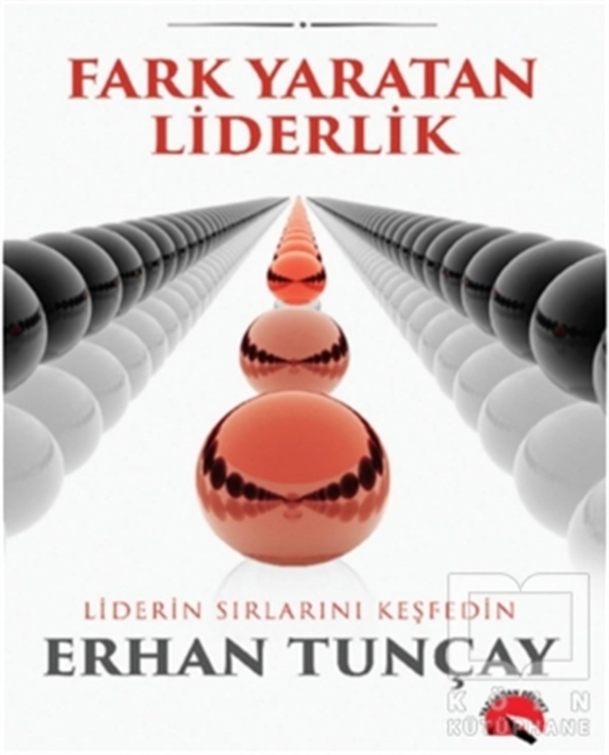 Erhan TunçayKişisel GelişimFark Yaratan Liderlik