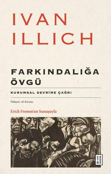 Ivan IllichSoziologie Farkındalığa Övgü - Kurumsal Devrime Çağrı