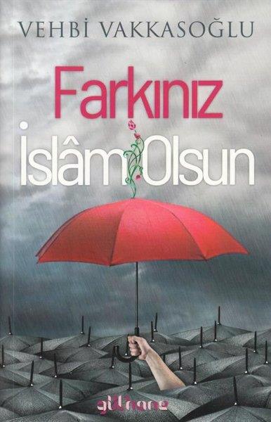 Vehbi Vakkasoğluİslami KitaplarFarkınız İslam Olsun
