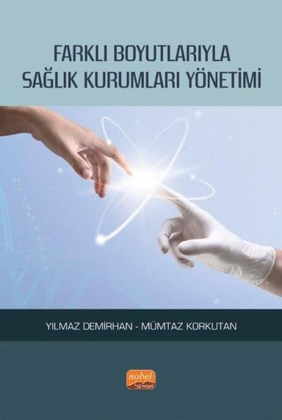 Mümtaz KorkutanSosyoloji KitaplarıFarklı Boyutlarıyla Sağlık Kurumları Yönetimi