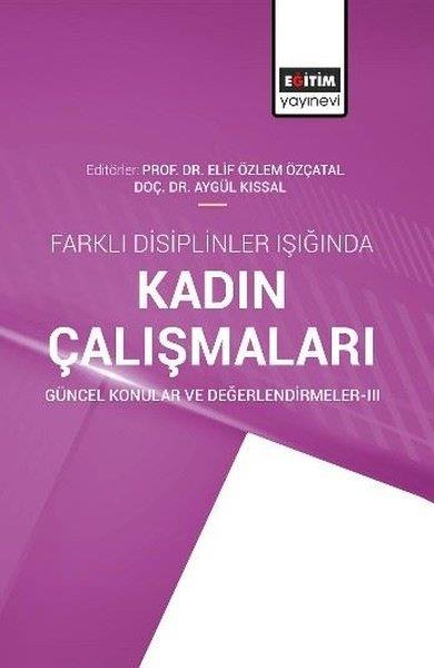 KolektifSoziologie Farklı Disiplinler Işığında Kadın Çalışmaları - Güncel Konular ve Değerlendirmeler 3