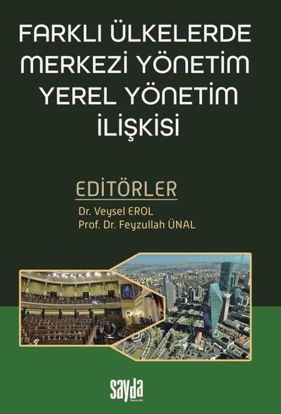 KolektifTürkiye Siyaseti ve Politikası KitaplarıFarklı Ülkelerde Merkezi Yönetim Yerel Yönetim İlişkisi
