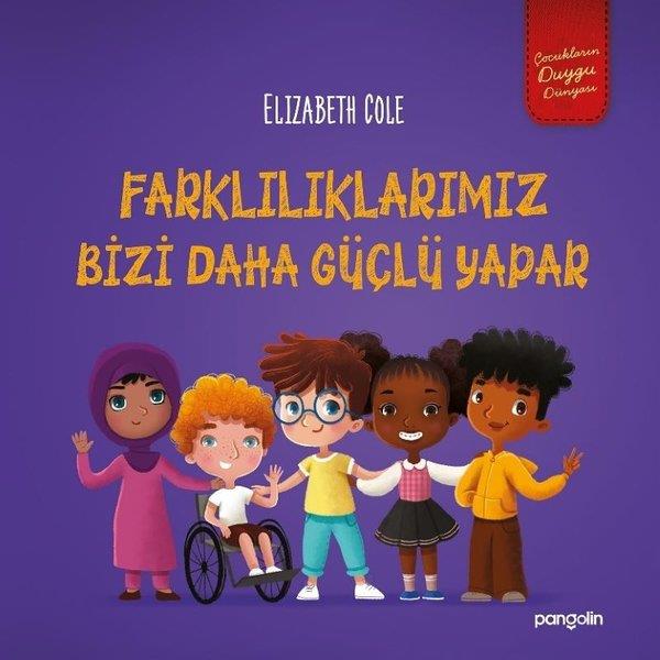 Elizabeth ColeEgitim Etkinlik KitaplariFarklılıklarımız Bizi Daha Güçlü Yapar