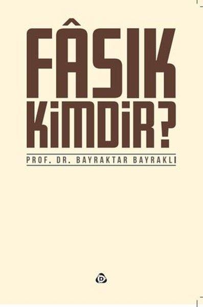 Bayraktar Bayraklıİslami KitaplarFasık Kimdir?