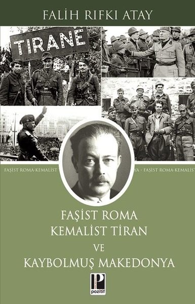 Falih Rıfkı AtayDünya TarihiFaşist Roma: Kemalist Tiran ve Kaybolmuş Makedonya