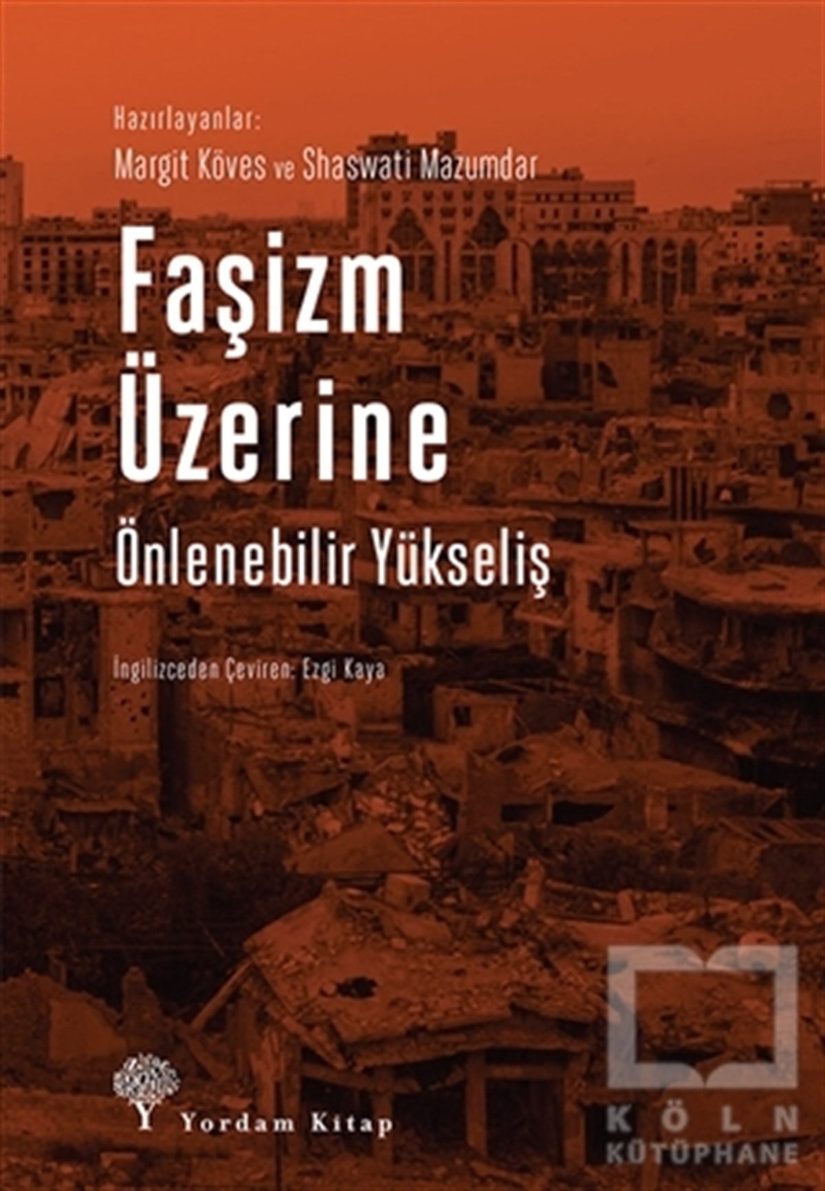 Margit KövesAraştırma-İncelemeFaşizm Üzerine Önlenebilir Yükseliş