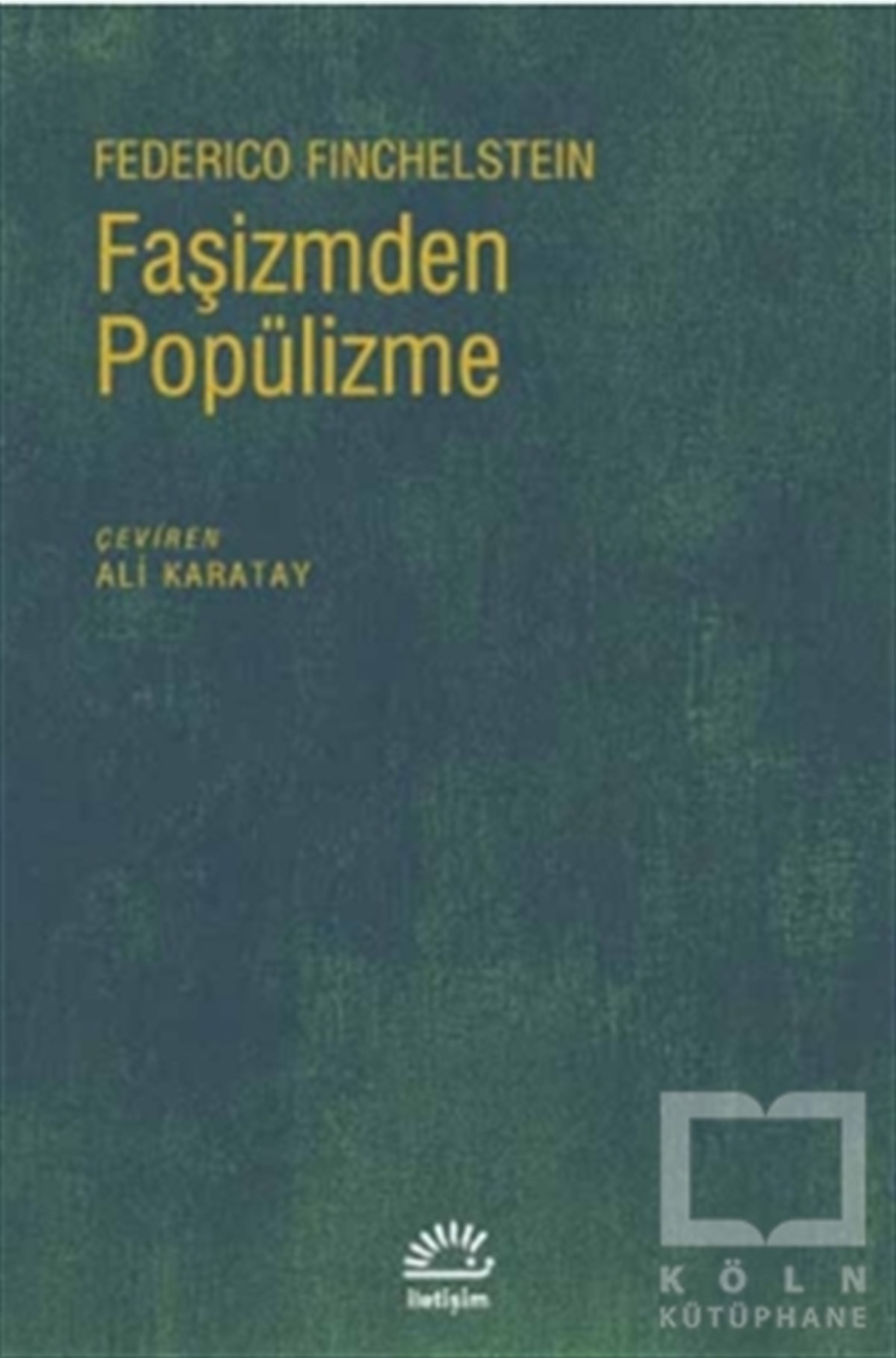 Federico FinchelsteinPolitik Akımlar - HareketlerFaşizmden Popülizme
