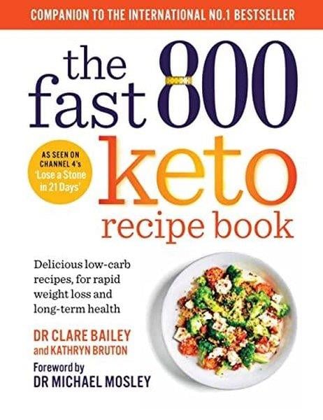 Clare BaileyFoodFast 800 Keto Recipe Book (Fast 800 Series)