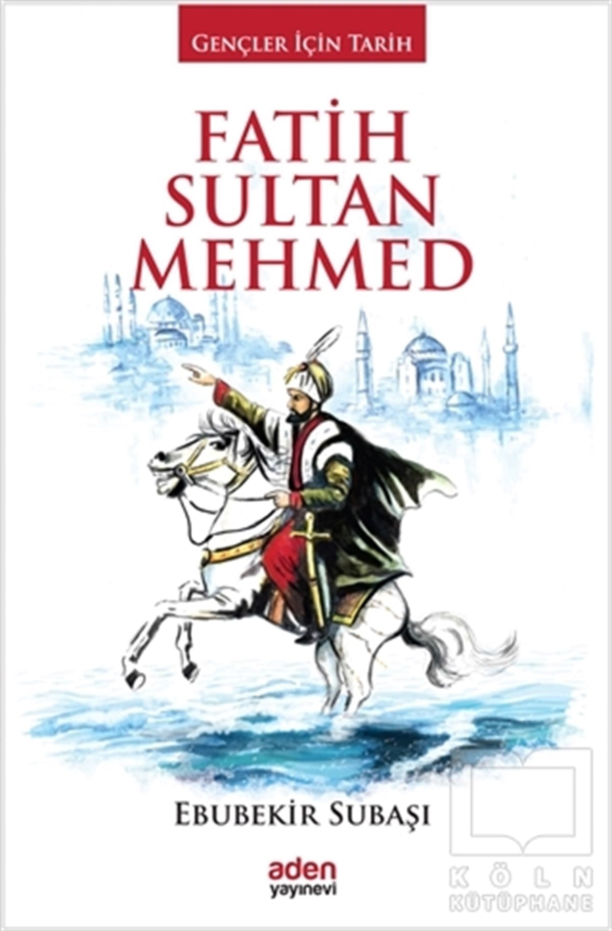 Ebubekir SubaşıDiğerFatih Sultan Mehmed