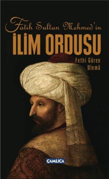 Soner DemirsoyOsmanli TarihiFatih Sultan Mehmed'in İlim Ordusu - Fethi Gören Ulema