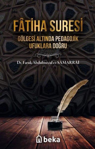 Faruk Abdulmecid Es-Samarraiİslami KitaplarFatiha Suresi Gölgesi Altında Pedagojik Ufuklara Doğru