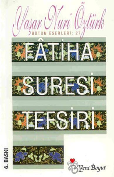 Yaşar Nuri Öztürkİslami KitaplarFatiha Suresi Tefsiri