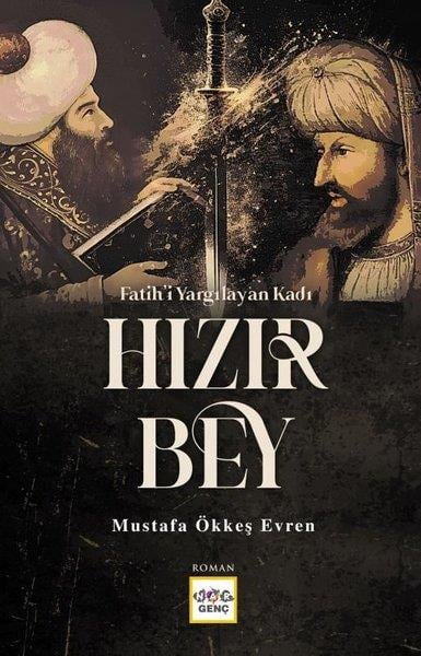 Mustafa Ökkeş EvrenÇocuk Gençlik RomanlarıFatih'i Yargılayan Kadı Hızır Bey