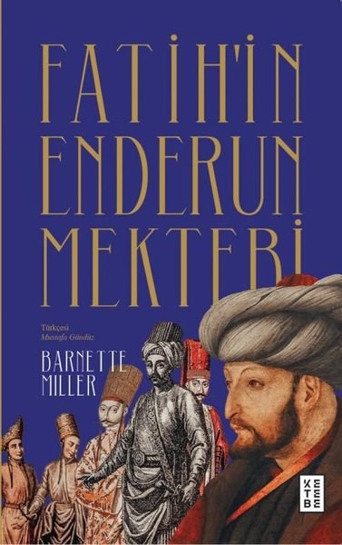Barnette MillerOsmanli TarihiFatih'in Enderun Mektebi
