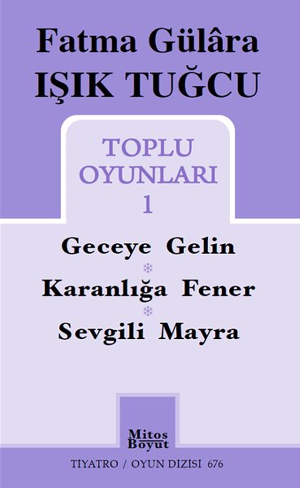 Fatma Gülara Işık TuğcuTürk OyunlarıFatma Gülara Işık Tuğcu - Toplu Oyunları 1