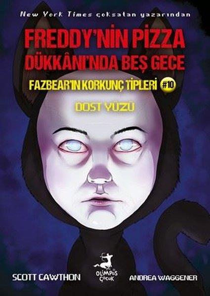Andrea WaggenerFantastik / Bilim KurguFazbear'ın Korkunç Tipleri 10 - Freddy'nin Pizza Dükkanı'nda Beş Gece - Dost Yüzü