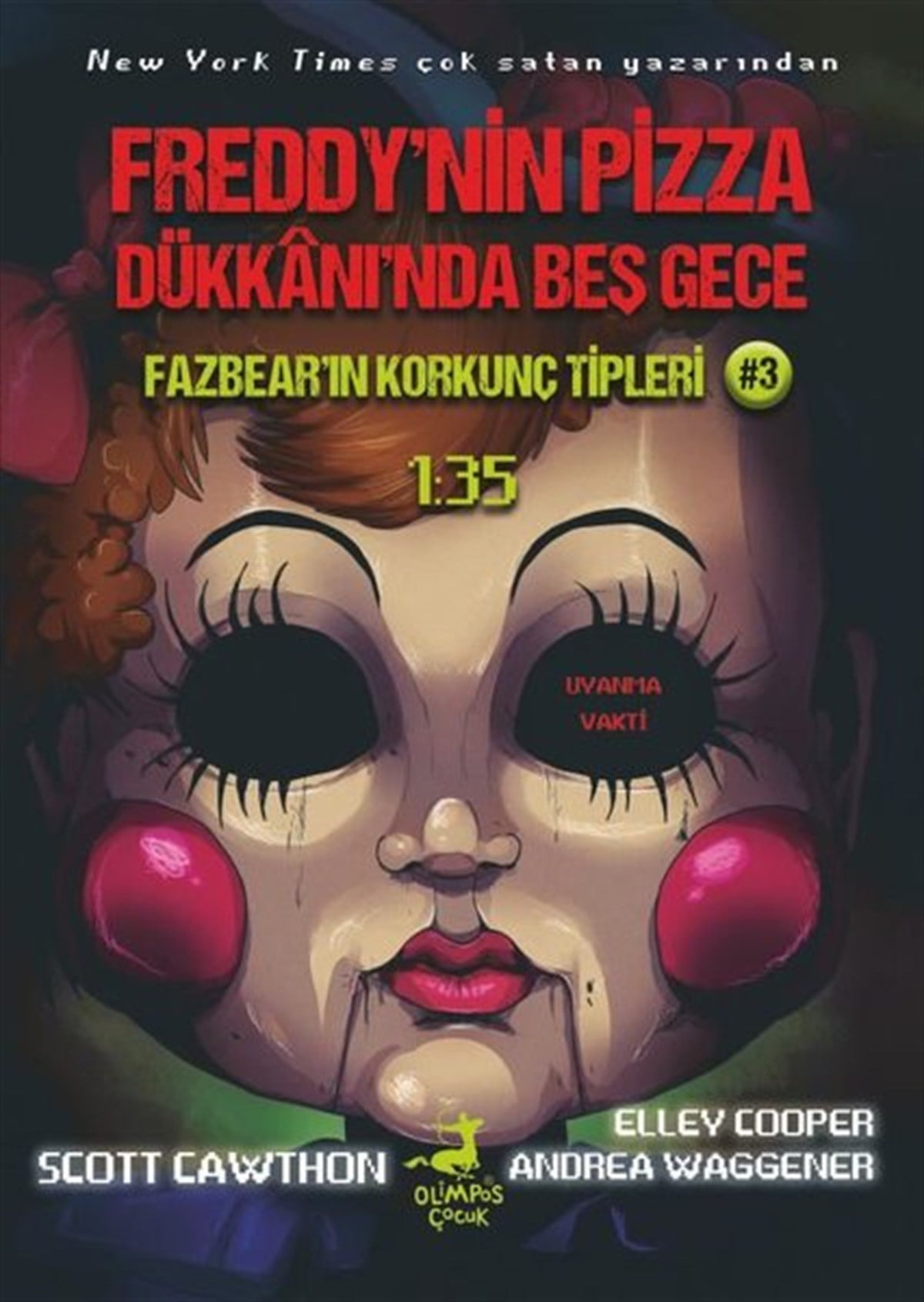 Andrea WaggenerFantastik / Bilim KurguFazbear'ın Korkunç Tipleri 3 - 1:35 - Freddy'nin Pizza Dükkanı'nda Beş Gece