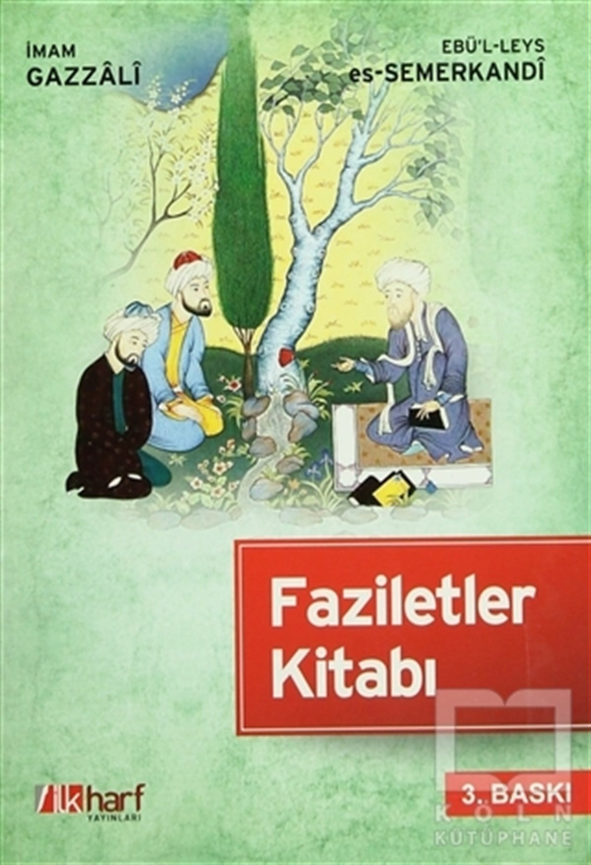 İmam-ı GazaliTasavvuf - Mezhepler - TarikatlarFaziletler Kitabı